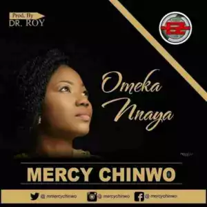Mercy Chinwo - Ome Kannaya